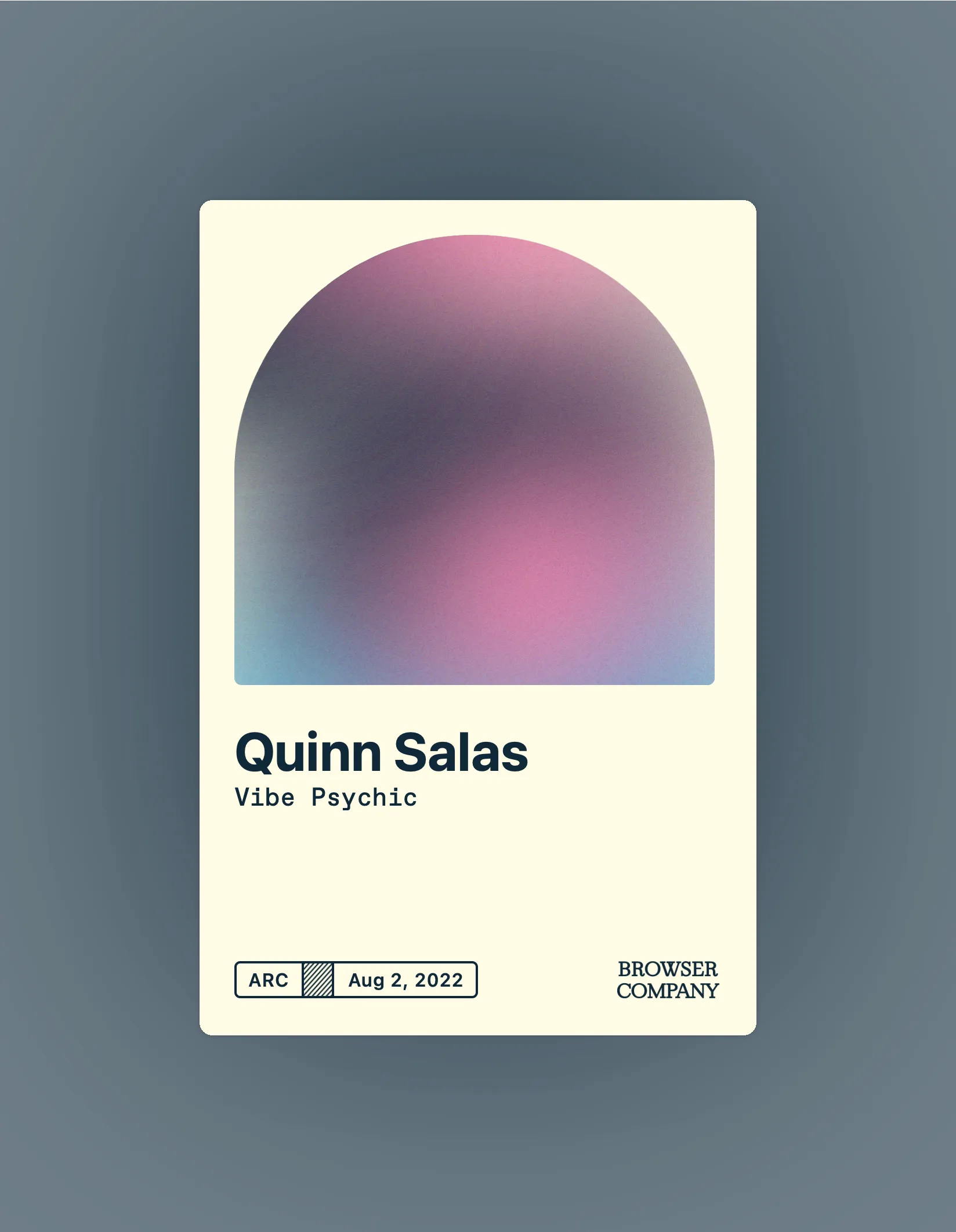 Arc Browser Membership Card. Quinn Salas. Vibe Psychic.